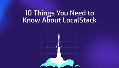 AWS re:Invent - Ten Things You Need to Know About LocalStack