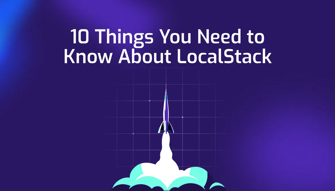 AWS re:Invent - Ten Things You Need to Know About LocalStack