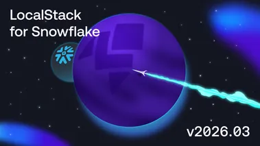 Announcing the LocalStack for Snowflake 2026.03.0 Release