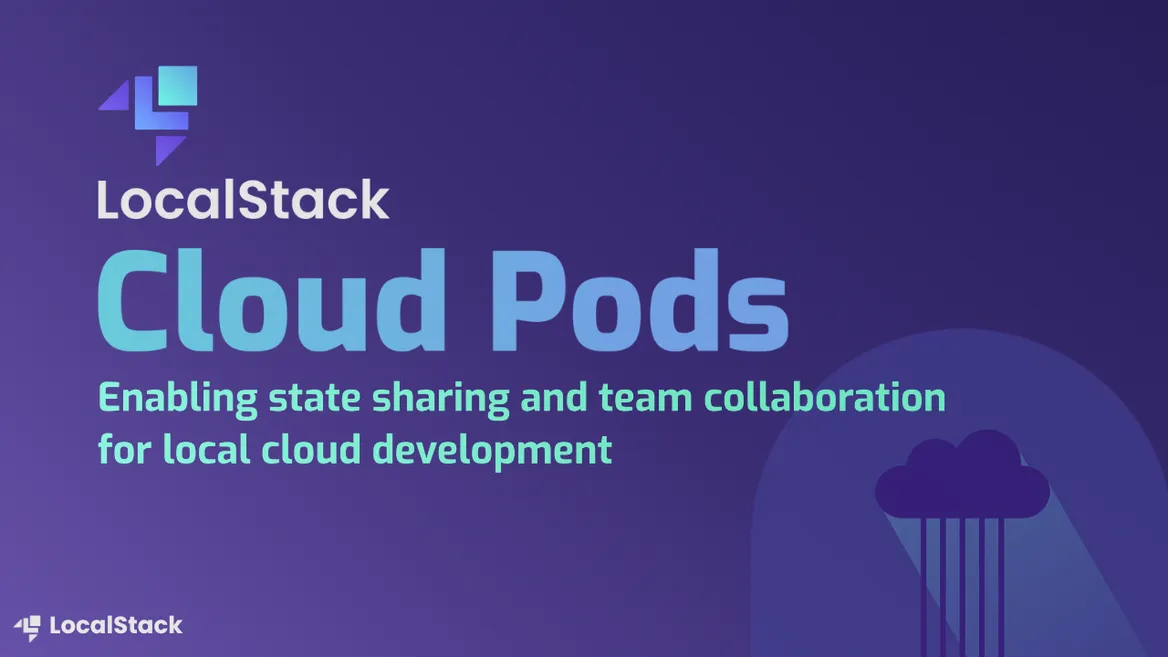 Cloud Pods - Enabling state sharing and team collaboration for local cloud development