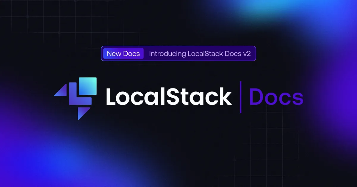 Announcing the LocalStack Docs v2 Launch