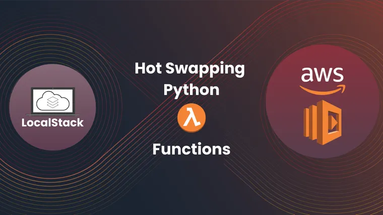 Hot Swapping Python Lambda Functions using LocalStack