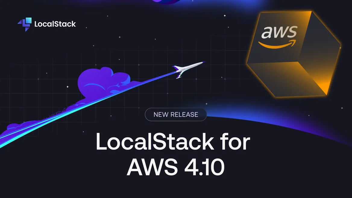 Announcing the LocalStack for AWS 4.10 Release