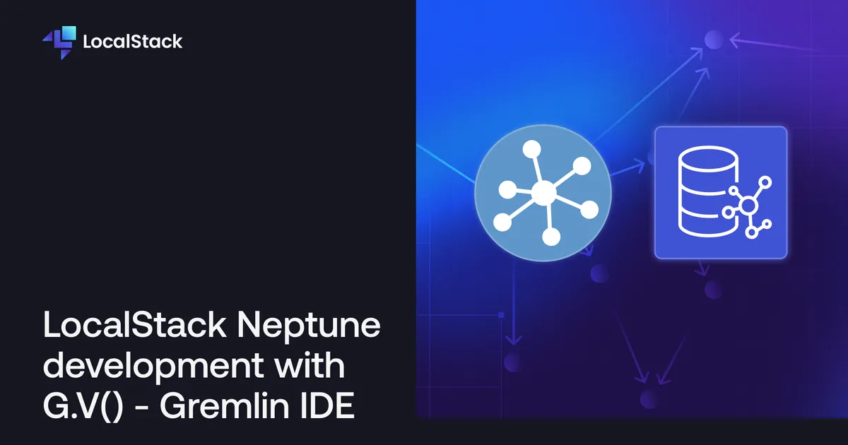 LocalStack Neptune development with G.V() — Gremlin IDE