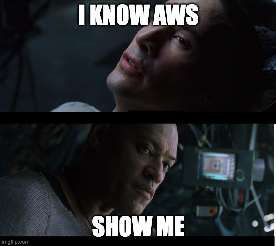 A Matrix meme showing Neo waking up saying "I know AWS"